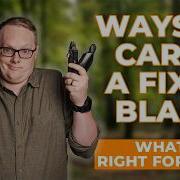 8 Ways To Carry A Fixed Blade Knife Tutorial Tuesday