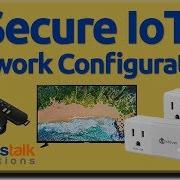 Secure IoT Network Configuration