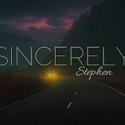 Stephen Sincerely Lyric Video