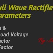 Parameters Of Full Wave Rectifier Avg RMS Load Voltage Form Ripple Factor ElectronicStuff