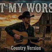 At My Worst Pink Sweat New Country Cover By Backroad Serenade