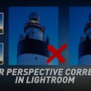 Better Perspective Correction In Lightroom Lightroom Quick Tip