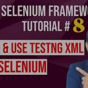 Selenium Framework Tutorial 8 Create And Use TestNG XML In Selenium