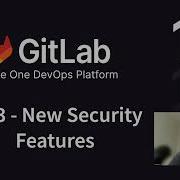 GitLab 15 3 Release New Security Features