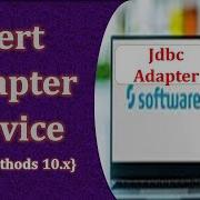 SoftwareAG WebMethods 10 15 JDBC Adapter Service Insert Select Adapter Service Интеграция