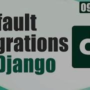 Learn How To Migrate Default Migration In Django Django Tutorials