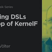 Building DSLs On Top Of KernelF By Markus Völter