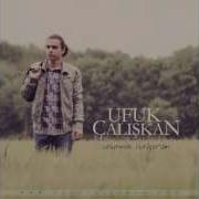 Ufuk Çalışkan Unutmak İstiyorum Audio
