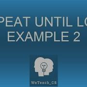 Repeat Until Loop Example 2