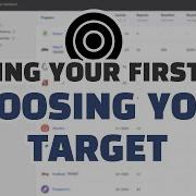 Finding Your First Bug Choosing Your Target