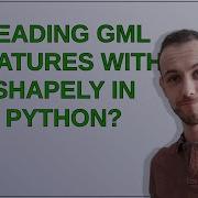 Reading GML Features With Shapely In Python