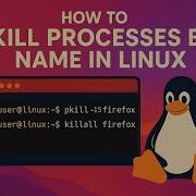How To Kill Processes By Name In Linux Pkill And Killall
