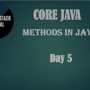 Java Tutorial For Beginners Core Java Concepts Methods In Java DAY 5