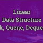 Learn Linear Data Structure Stacks Queues Deques Lists
