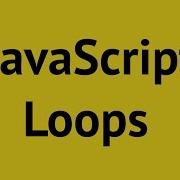 JavaScript Loops