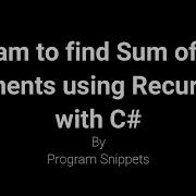 Program To Find Sum Of Array Elements Using Recursion With C