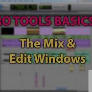 Pro Tools Basics 8 The Mix Edit Window