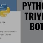 Python Trivia Bot With Google Custom Search API 129