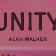 Alan Walker Unity Lyrics Ft Walkers