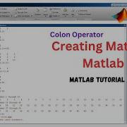 Working With Matrices In Matlab Variables Matrix In MATLAB MATLAB Tutorial For Beginners
