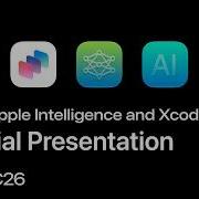 Inside Apple Intelligence And Xcode Special Presentation WWDC26