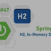 47 Spring Boot H2 In Memory Database H2 Embedded Database Data JPA Almighty Java