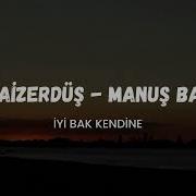 HiraiZerdüş İyi Bak Kendine Feat Manuş Baba