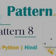 Pattern 8 Module Basics Of Programming In Hindi Python Video 8