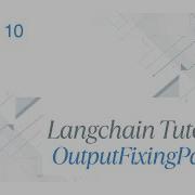 Объяснение функций StructuredOutputParser и OutputFixingParser Видео 10 Серия LangChain
