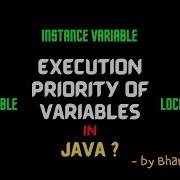 Execution Priority Of Variables In Java Lec 16 Java Tutorial BhanuPriya