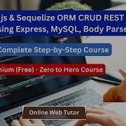 Step By Step Node Js CRUD REST APIs Complete Course Using Sequelize ORM Express MySQL