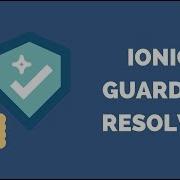 How To Use Ionic Route Guards And Resolver V4