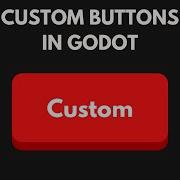 How To Create Custom Buttons In Godot