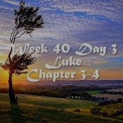 Audio Bible Reading Plan Week 40 Day 3 Luke 3 4