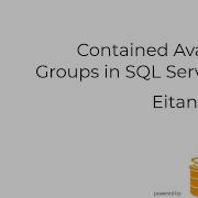 Eitan Blumin Contained Availability Groups In SQL Server 2022