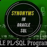 41 CREATE SYNONYMS In Oracle SQL Oracle PL SQL Programming