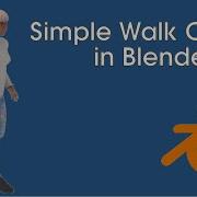 Blender Walk Cycle Tutorial Easy Beginner Guide