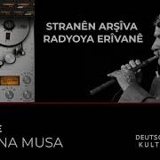 SEYRANA MUSA MÊRDÎNE
