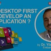 Why Desktop First To Develop An Application Preview