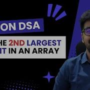 DSA In Python Course Find The Second Largest Element In An Array Without Sorting Part 25