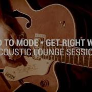 FORCED TO MODE GET RIGHT WITH ME Acoustic Lounge Session