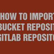 How To Migrate Bitbucket Repo To GitLab Repo