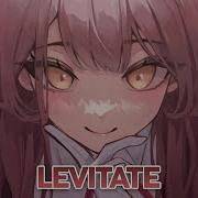 Nightcore LEVITATE Lyrics