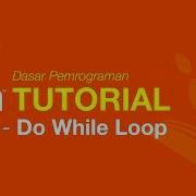 Belajar Java Dasar 28 Do While Loop