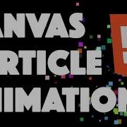 Particle Animation With HTML5 Canvas JavaScript Tutorial