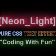 Pure CSS Neon Light Text Effects Pure Css Tutorials Css Text Effects Coding With Fun