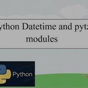25 Python Datetime And Pytz Modules Python PART 25