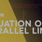 Equation Of Parallel Lines Graphs Maths FuseSchool