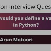 How Would You Define A Variable In Python Python Interview Question 20