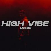 Mzade High Vibe